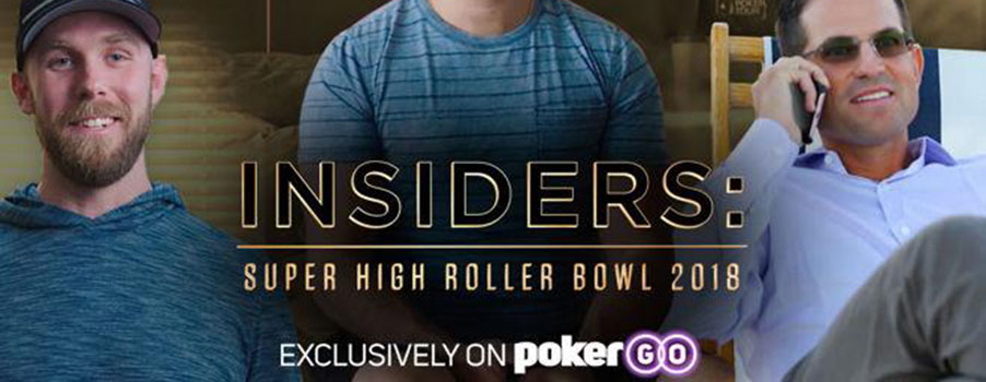 ‘INSIDERS: Super High Roller Bowl 2018’ Series Kicks Off